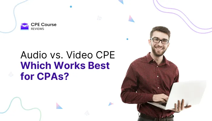 Audio vs Video CPE Providers: Which Format Works Best for CPAs?