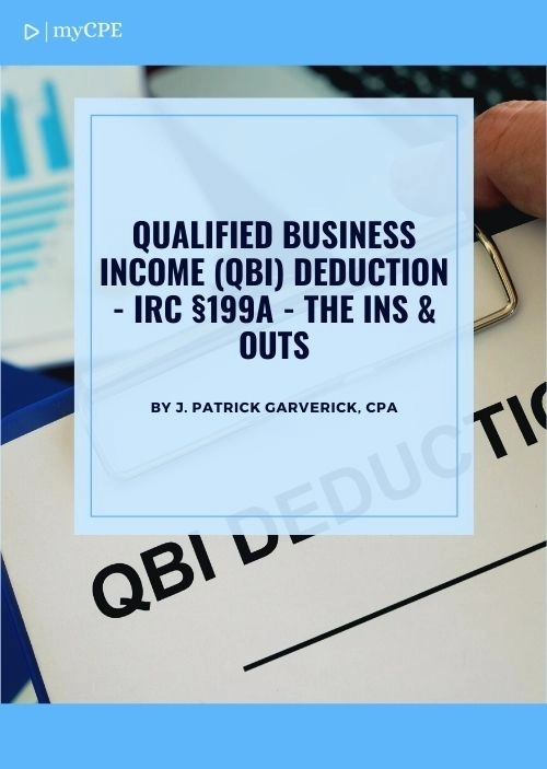 Qualified Business (QBI) Deduction IRC §199A The Ins & Outs